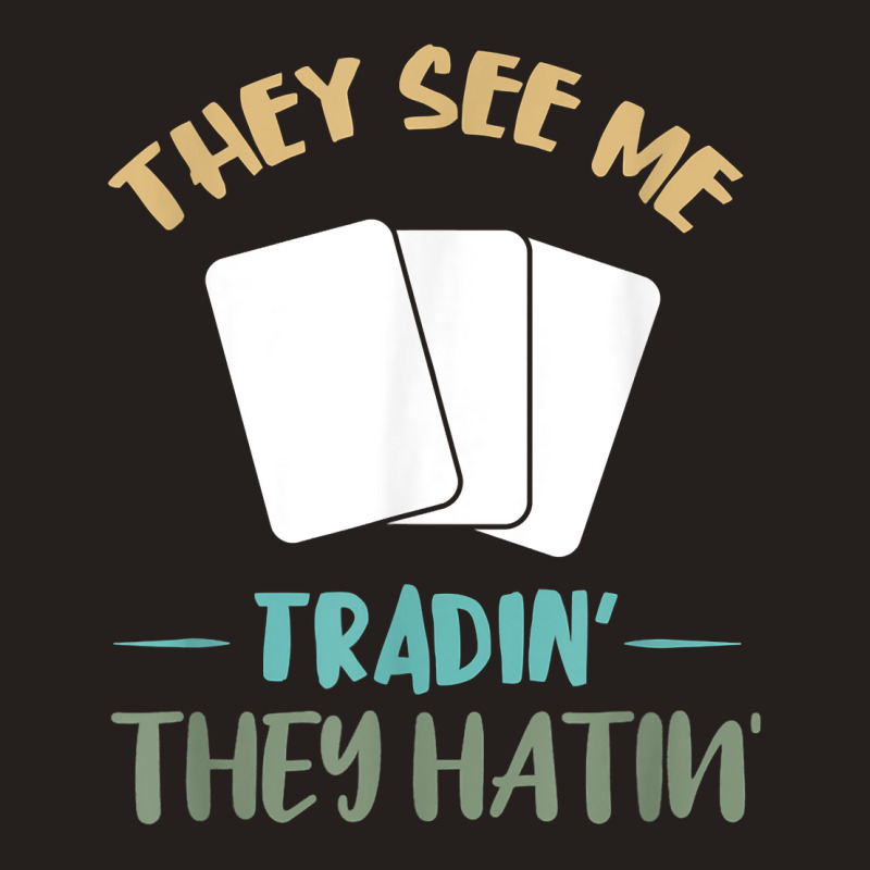 They See Me Trading Cards Cardboard Collectibles Decks T Shirt Tank Top by cm-arts | Artistshot