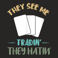 They See Me Trading Cards Cardboard Collectibles Decks T Shirt Ladies Fitted T-shirt | Artistshot