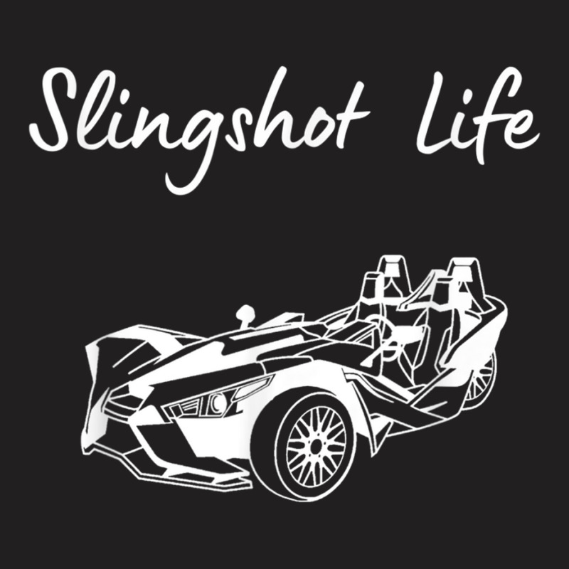 Slingshot Life T-shirt | Artistshot