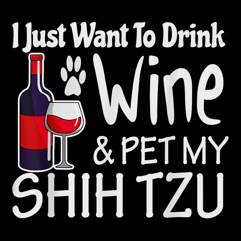 Shih Tzu Gifts Just W.ant To Drink Wine Pet My Shih Tzu Men's 3/4 Sleeve Pajama Set | Artistshot