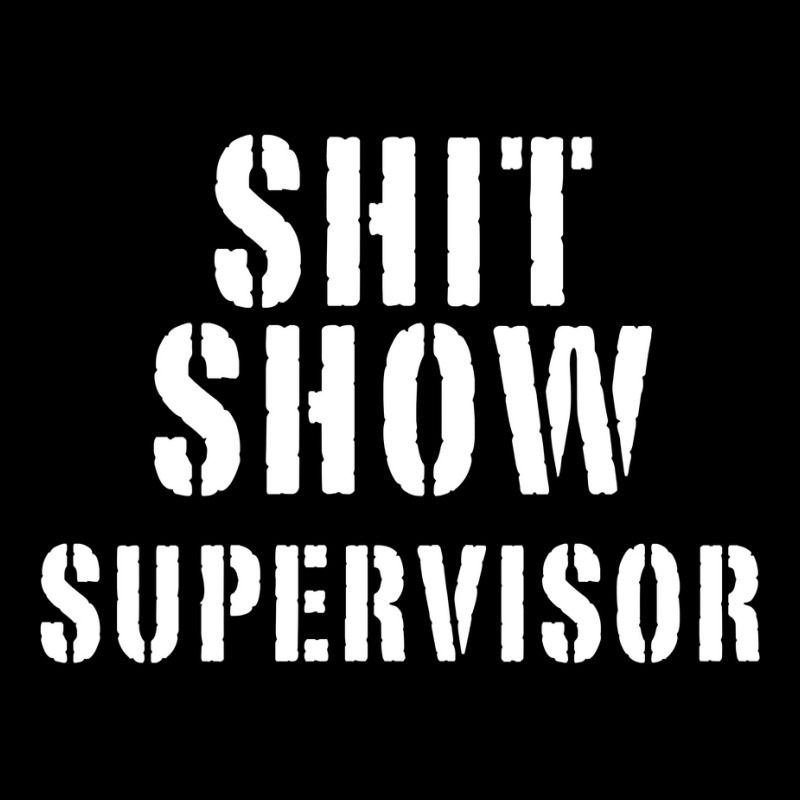 Shit Show Supervisor V-neck Tee | Artistshot