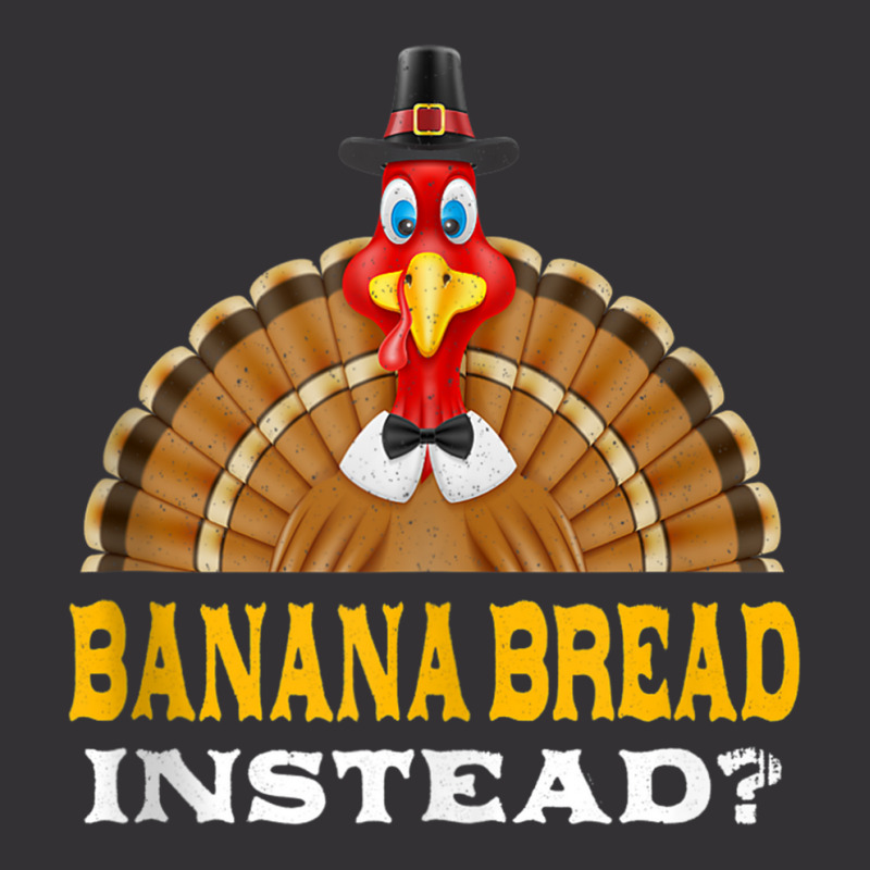 Banana Bread Instead Thanksgiving Pastries Black Friday Tank Top Vintage Hoodie by cm-arts | Artistshot