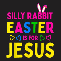 Silly Rabbit Easter Is For Jesuss Christians Kids Boys Girls T-shirt | Artistshot