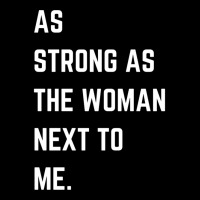 As Strong As The Woman Next To Me Pro Feminism Sweatshirt Adjustable Cap | Artistshot