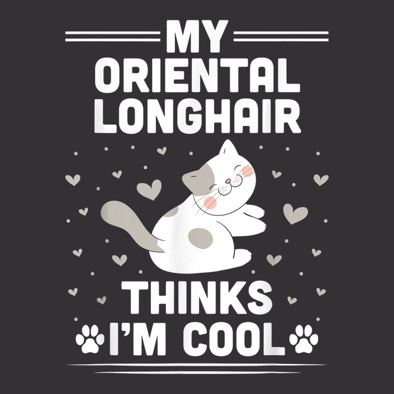 My Oriental Longhair Cat Thinks I'm Cool Funny T Shirt Vintage Short | Artistshot