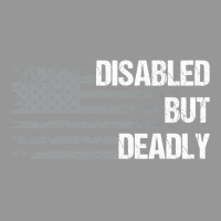 Dad Grandpa Veteran Us Flag Funny Disabled But Deadly T Shirt Women's V-neck T-shirt | Artistshot