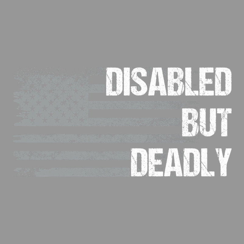 Dad Grandpa Veteran Us Flag Funny Disabled But Deadly T Shirt Women's V-Neck T-Shirt by tea.fashion | Artistshot