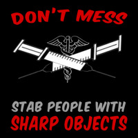 Don_t Mess With Me. I Get Paid To Stab People With Sharp Objects Relax Adjustable Cap | Artistshot