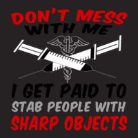 Don_t Mess With Me. I Get Paid To Stab People With Sharp Objects Relax Vintage Cap | Artistshot