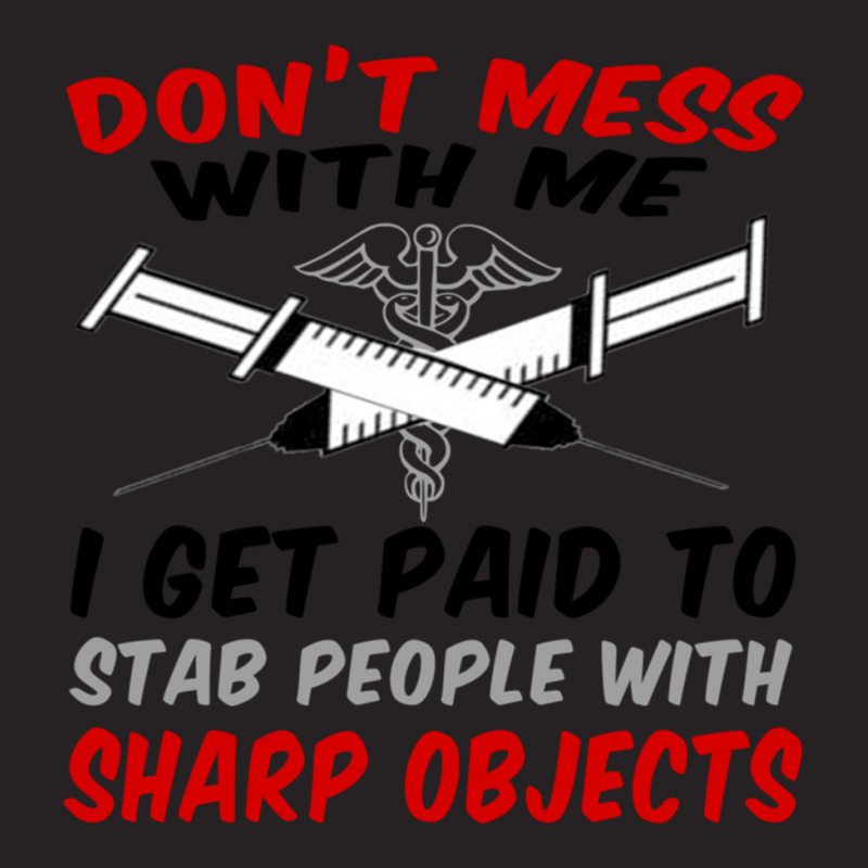 Don_t Mess With Me. I Get Paid To Stab People With Sharp Objects Relax Vintage Cap | Artistshot