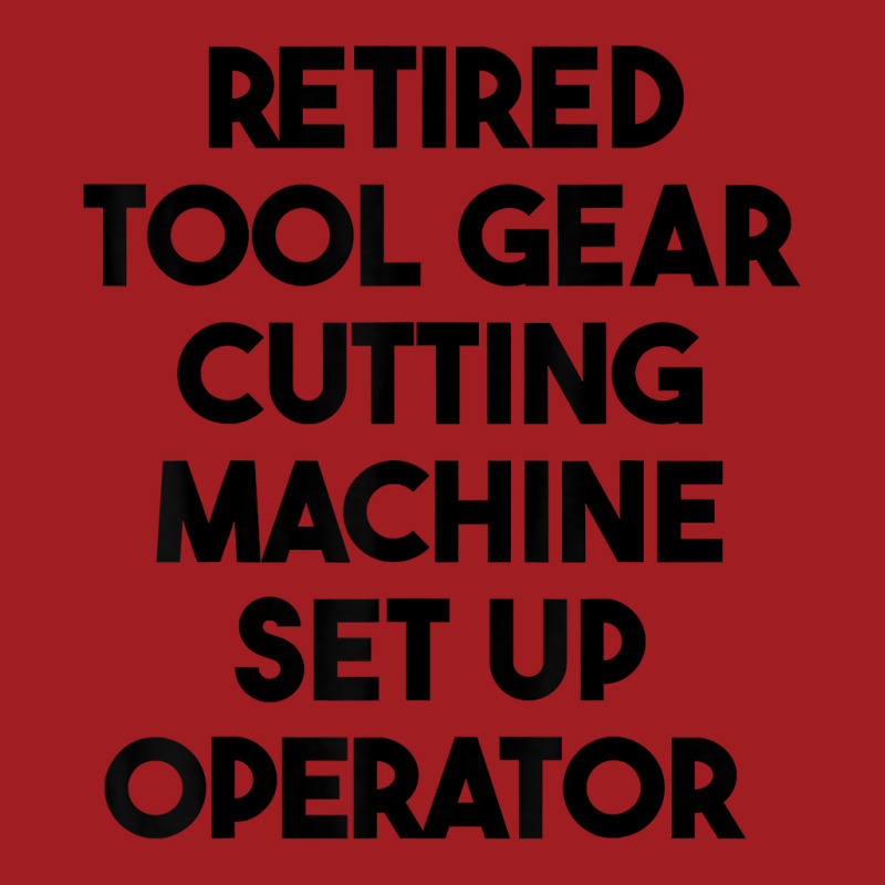 Retired Tool Gear Cutting Machine Set Up Operator T Shirt Waist Apron | Artistshot