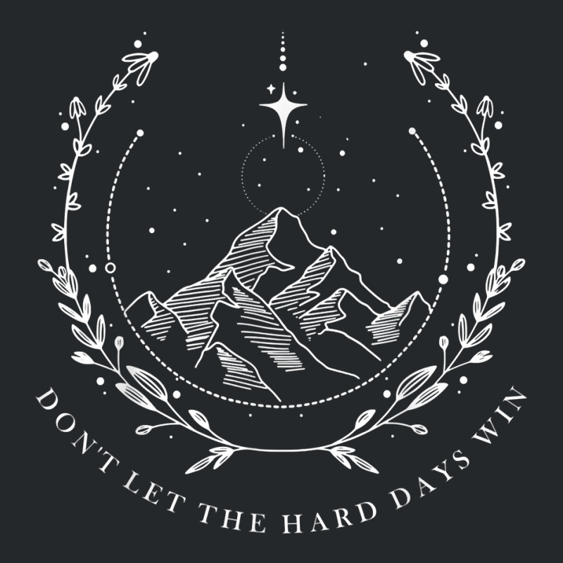 Don’t Let The Hard Days Win  Feyre's Tattoo Suriel Tea Co T Shirt Crewneck Sweatshirt | Artistshot