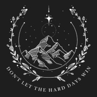 Don’t Let The Hard Days Win  Feyre's Tattoo Suriel Tea Co T Shirt Classic T-shirt | Artistshot