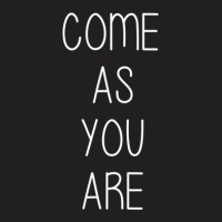 Come As You Are Lyrics T-shirt | Artistshot