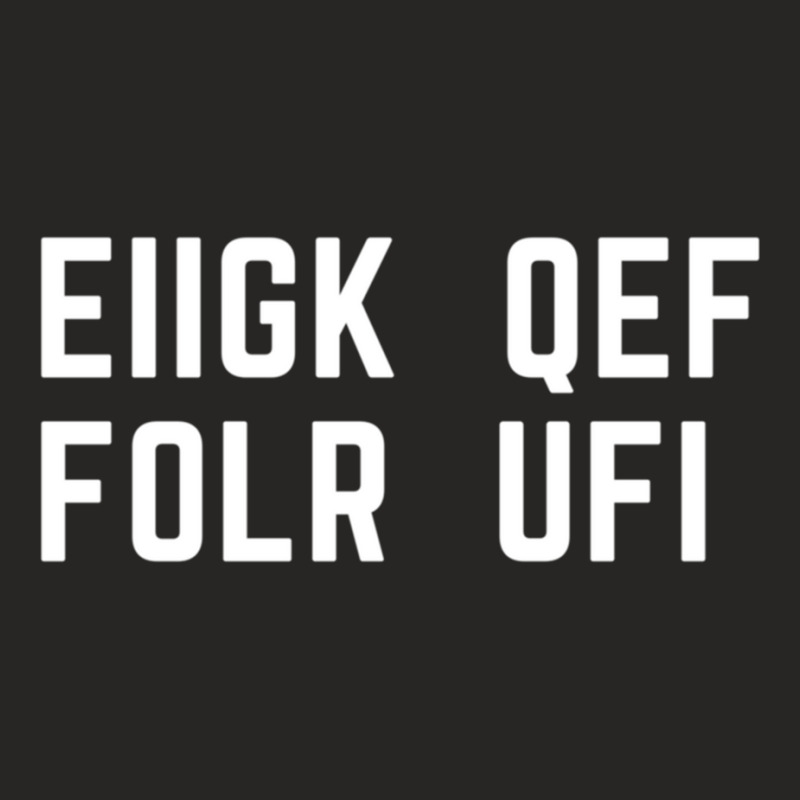 Eiigk Qef Folr Ufi Message (  Fuck Off) Ladies Fitted T-Shirt by EDWARDDAVIS | Artistshot