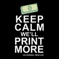 Keep Calm We'll Print More Us Federal Reserve Funny Inflation Recessio Cropped Hoodie | Artistshot