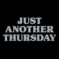 Thursday Just Another Thursday Days Of The Week Daily Series Pullover Lightweight Hoodie | Artistshot