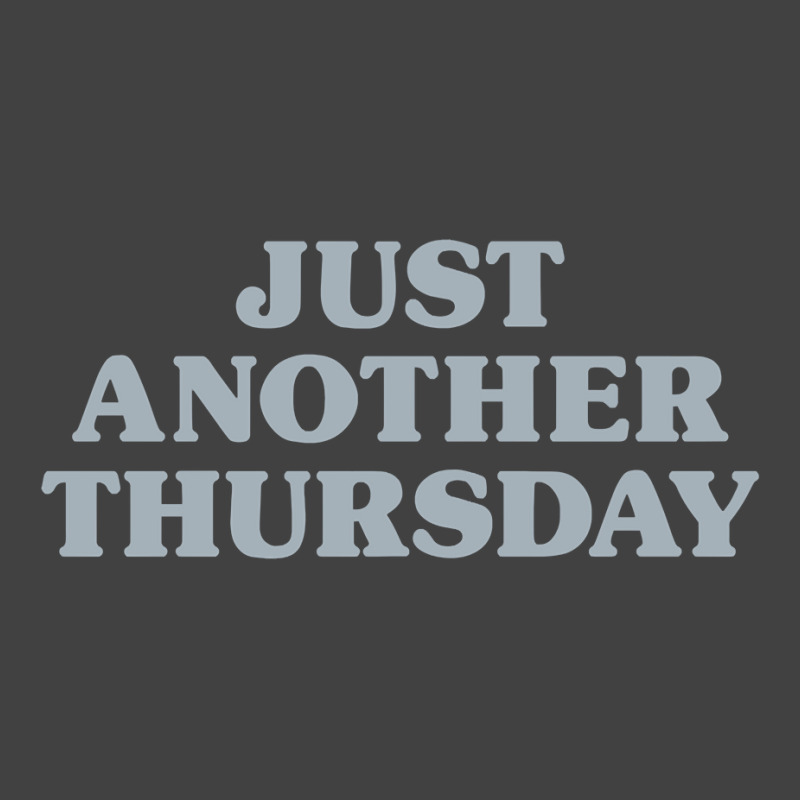 Thursday Just Another Thursday Days Of The Week Daily Series Pullover Vintage T-shirt | Artistshot