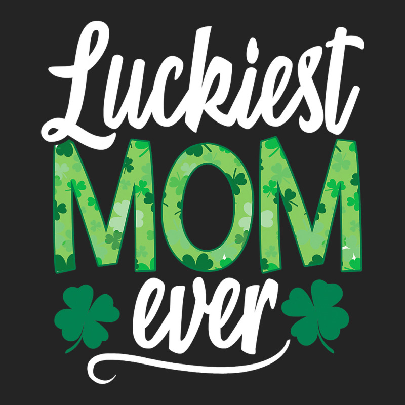 Luckiest Mom Ever Matching St Patty's Day Shirt For Women T Shirt 3/4 Sleeve Shirt | Artistshot