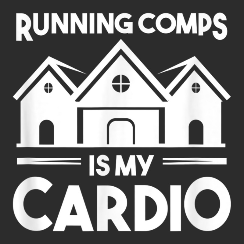 Funny Real Estate Object Agent Running Comps Is My Cardio T Shirt Exclusive T-shirt | Artistshot