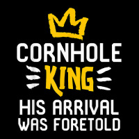 Cornhole King His Arrival Was Foretold Summer Yard Games T Shirt Lightweight Hoodie | Artistshot