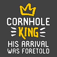 Cornhole King His Arrival Was Foretold Summer Yard Games T Shirt Vintage T-shirt | Artistshot