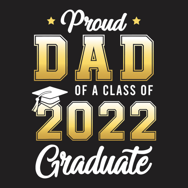 Mens Proud Dad Of A Class Of 2021 Graduate School T Shirt T-shirt | Artistshot