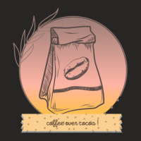 Coffee Over Cocoa! Ladies Fitted T-shirt | Artistshot