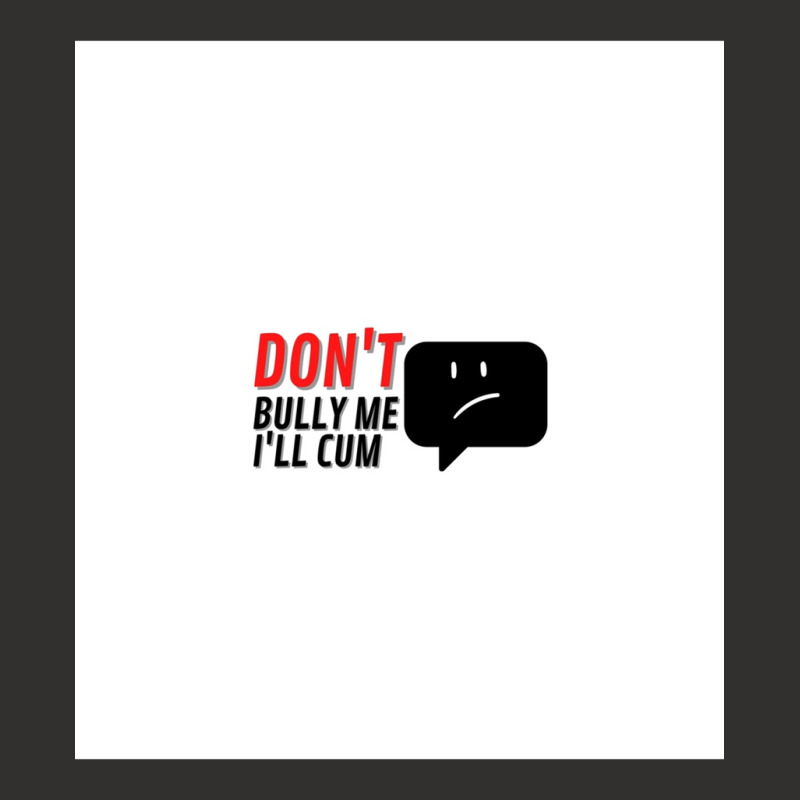 Dont Bully Me Ill Cum Sleeveless Champion Hoodie | Artistshot