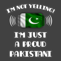 Im Not Yelling Im A Proud Pakistani  Pakistan Flag Gift For Pakistani Vintage T-shirt | Artistshot