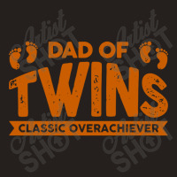 Dad Of Twins Classic Overachiever Tank Top | Artistshot