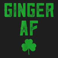 Ginger Gifts Funny Ginger Af Redhead St Patricks Day Drink T Shirt Classic T-shirt | Artistshot