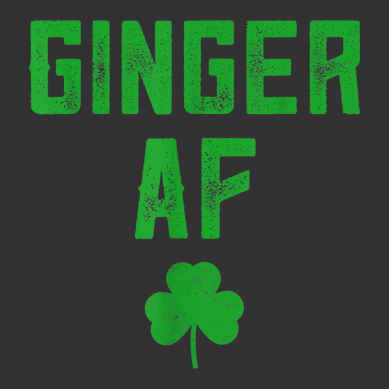 Ginger Gifts Funny Ginger Af Redhead St Patricks Day Drink T Shirt Vintage Hoodie by cm-arts | Artistshot