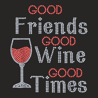 Good Friends Good Wine Good Times Bling Rhinestone T Shirt Ladies Fitted T-shirt | Artistshot