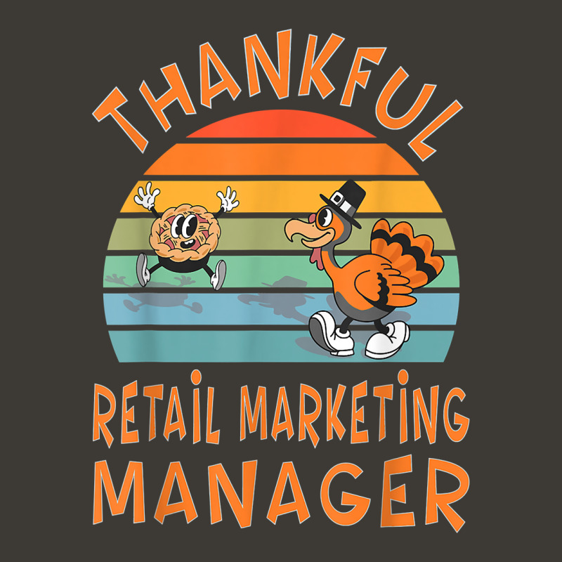 Retail Marketing Manager Job Funny Thanksgiving T Shirt Bucket Hat by montistd | Artistshot