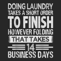 Doing Laundry Takes A Short Order To Finish   Funny T Shirt Men's T-shirt Pajama Set | Artistshot