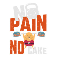 No Pain No Cake Gift Working Out Gift Cheat Day Pullover Hoodie Long Sleeve Baby Bodysuit | Artistshot