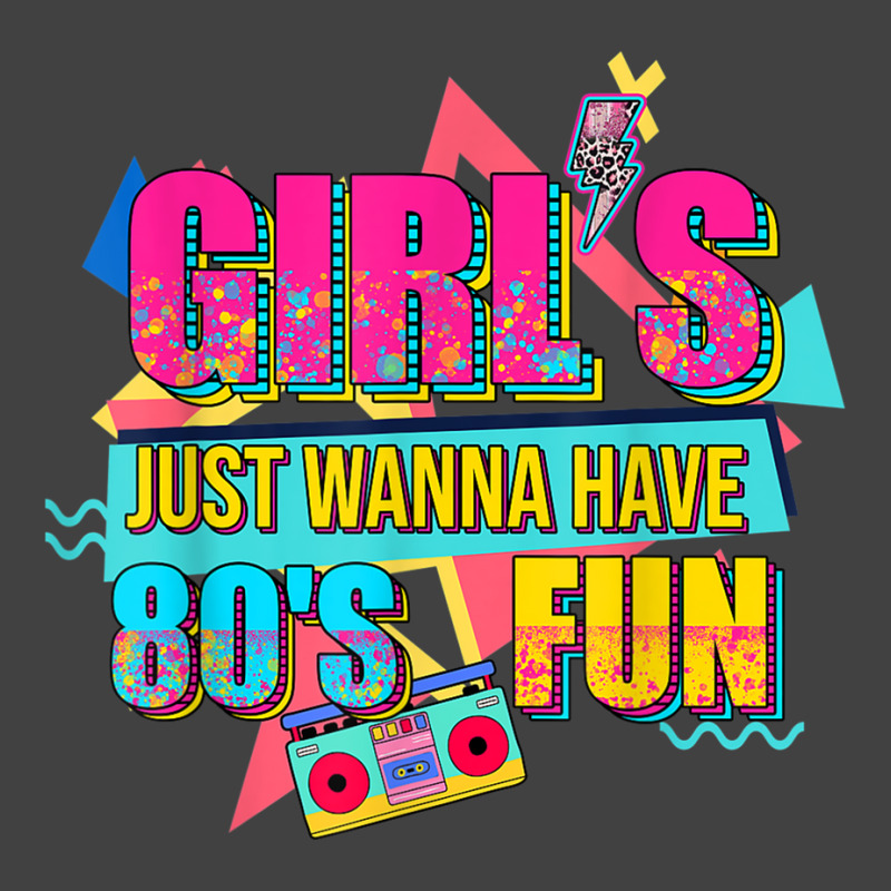 Funny 80's Girls Just Wanna Have Fun Nostalgia 1980s Vintage T-shirt | Artistshot