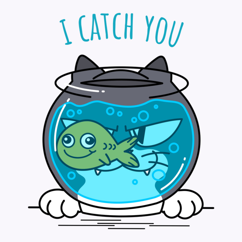 I Catch You Tank Top | Artistshot