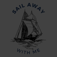 Sail Away With Me Vintage T-shirt | Artistshot