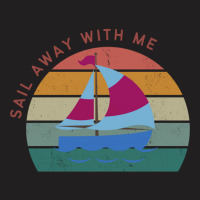 Sail Away With Me T-shirt | Artistshot