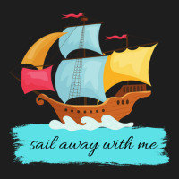 Sail Away With Me Classic T-shirt | Artistshot