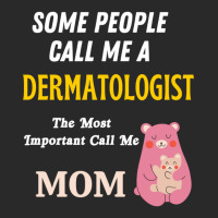 Some People Call Me A Dermatologist The Most Important Call Me Mom Printed Hat | Artistshot