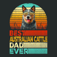 Mens Retro Vintage Best Australian Cattle Dad Ever Fathers Day Women's Triblend Scoop T-shirt | Artistshot