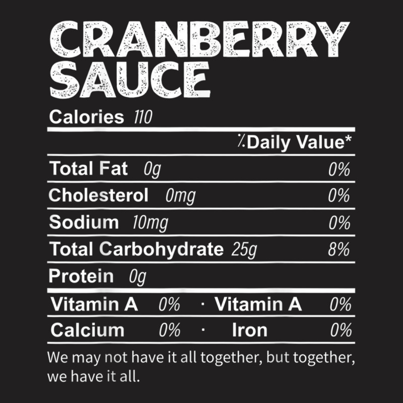 Funny Cranberry Sauce Nutrition Facts Thanksgiving Food T-shirt | Artistshot