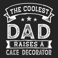 The Coolest Dad Raises Cake Decorator  Funny Father's Day T Shirt 3/4 Sleeve Shirt | Artistshot