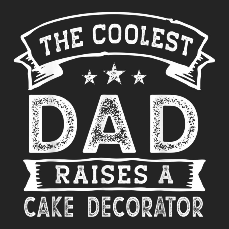 The Coolest Dad Raises Cake Decorator  Funny Father's Day T Shirt 3/4 Sleeve Shirt | Artistshot