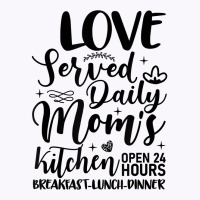 Moms Kitchen Funny Mom Baker Love Served Daily T Shirt Tank Top | Artistshot