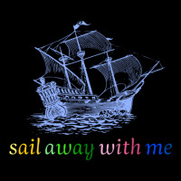 Quote Sea ,sail Away With Me , Cool Sea Long Sleeve Shirts | Artistshot