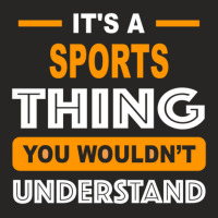 It's A Sports Thing You Wouldn't Understand Ladies Fitted T-shirt | Artistshot